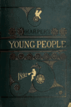 Book preview: Harper's young people by Thomas Edwin Farish