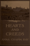 Book preview: Hearts and creeds by Anna Chapin Ray