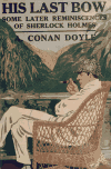 Book preview: His last bow; a reminiscence of Sherlock Holmes by Arthur Conan Doyle