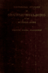 Book preview: Historical studies of church-building in the middle ages. Venice, Siena, Florence by Charles Eliot Norton