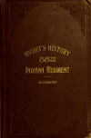 Book preview: History of the Fifty-eighth regiment of Indiana volunteer infantry. Its organization, campaigns and battles from 1861 to 1865 by John J. Hight