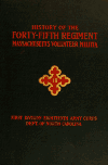 Book preview: History of the Forty-fifth Regiment, Massachusetts Volunteer Militia .. (Volume 2) by Albert W. (Albert William) Mann