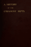Book preview: History of the O'Mahony septs of Kinelmeky and Ivagha ... by John O'Mahony