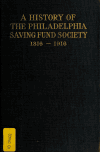 Book preview: A history of the Philadelphia savings fund society, 1816-1916 by James M 1861- Willcox