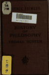 Book preview: History of philosophy, for use in high schools, academies, and colleges by Thomas Hunter