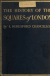 Book preview: The history of the squares of London, topographical & historical by E. Beresford (Edwin Beresford) Chancellor