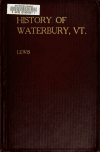 Book preview: History of Waterbury, Vermont, 1763-1915 by Theodore Graham Lewis