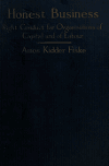 Book preview: Honest business; right conduct for organisations of capital and of labour by Amos Kidder Fiske