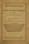 Book preview: Horace Greeley decently dissected, in a letter on Horace Greeley, addressed by A. Oakey Hall to Joseph Hoxie, esq. by A. Oakey (Abraham Oakey) Hall