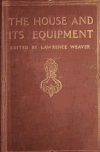 Book preview: The house and its equipment by Lawrence Weaver