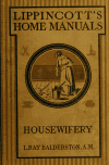 Book preview: Housewifery, a manual and text book of practical housekeeping by Lydia Ray Balderston