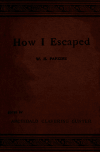 Book preview: How I escaped; a novel by W. H Parkins