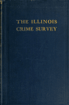 Book preview: The Illinois crime survey by Illinois Association for Criminal Justice