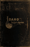 Book preview: An Illustrated history of the state of Idaho : containing a history of the state of Idaho from the earliest period of its discovery to the present by Lewis Publishing Company