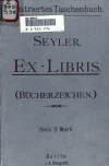 Book preview: Illustriertes handbuch der ex-libris-kunde by Gustav A. (Gustav Adelbert) Seyler