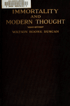 Book preview: Immortality and modern thought by Watson Boone Duncan