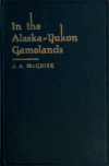Book preview: In the Alaska-Yukon game-lands by John A. McGuire