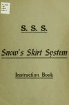 Book preview: Instruction book, Snow's skirt system and the fundamental principles of skirt designing; by Lester J Snow
