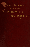 Book preview: Isaac Pitman's complete phonographic instructor by Isaac Pitman