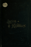 Book preview: Jacob Hamblin : a narrative of his personal experience as a frontiersman, missionary to the Indians and explorer : disclosing interpositions of by James A. (James Amasa) Little