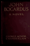 Book preview: John Bogardus by George Agnew Chamberlain