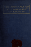 Book preview: The journals of Lady Knightley of Fawsley by Louisa Mary Bowater knightley Knightley
