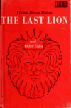 Book preview: The last lion, and other tales by 1867-1928