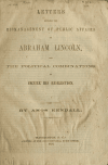 Book preview: Letters exposing the mismanagement of public affairs by Abraham Lincoln, and the political combinations to secure his re-election by Amos Kendall
