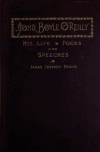Book preview: Life of John Boyle O'Reilly ... together with his complete poems and speeches by James Jeffrey Roche