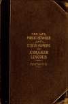 Book preview: The life and public services of Abraham Lincoln, sixteenth president of the United States : together with his state papers, including his speeches, by Henry J. (Henry Jarvis) Raymond