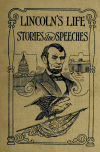Book preview: Lincoln's life, stories and speeches (Volume c.1) by Paul Selby