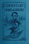 Book preview: Lincoln's life, stories, and speeches (Volume c.1) by Paul Selby