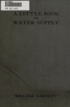 Book preview: A little book on water supply by William Garnett