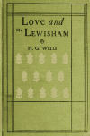 Book preview: Love and Mr. Lewisham; the story of a very young couple by H. G. (Herbert George) Wells
