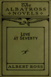 Book preview: Love at seventy by Albert Ross