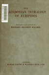 Book preview: The Macedonian tetralogy of Euripides discussed and edited by Richard Johnson Walker .. by Euripides