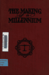 Book preview: The making of a millenium; the story of a millenial realm, and its law by Frank Rosewater