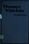 Book preview: Mammy's white folks by Emma Speed Sampson