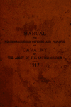 Book preview: Manual for noncommissioned officers and privates of cavalry of the Army of the United States. 1917. To be also used by engineer companies (mounted) by United States. War Dept