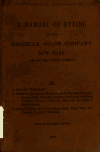 Book preview: A manual of dyeing with the dyestuffs of the Cassella color company, New York .. (Volume 3) by N.Y.) Cassella Color Co. (New York