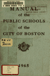 Book preview: Manual of the public schools of the City of Boston (Volume 1965) by Boston Public Schools