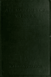 Book preview: The marches of Wessex, a chronicle of England by F. J. Harvey (Frederick Joseph Harvey) Darton