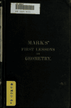 Book preview: Marks' first lessons in geometry, objectively presented by Bernhard Marks