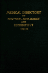 Book preview: Medical directory of New York, New Jersey and Connecticut (Volume v.12) by Medical Society of the State of New York (1807- )