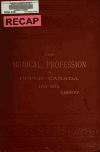 Book preview: The medical profession in Upper Canada, 1783-1850. An historical narrative, with original documents relating to the profession, including some brief by William Canniff