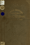 Book preview: Memorial addresses on the life and character of Robert M. A. Hawk (a representative from Illinois), delivered in the House of representatives and in by 1st sess. U. S. 47th Cong.