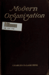 Book preview: Modern organization: an exposition of the unit system, by Charles De Lano Hine by Charles De Lano Hine