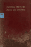 Book preview: Motion picture making and exhibiting by John B Rathbun