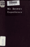 Book preview: Mr. Brown's experience by Hy Richard Wohlers