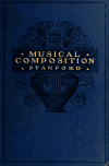 Book preview: Musical composition; a short treatise for students by Charles Villiers Stanford